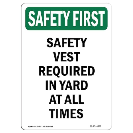 OSHA SAFETY FIRST Sign, Safety Vest Required In Yard At, 14in X 10in Decal